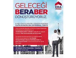 3. Her Yönüyle Kentsel Dönüşüm’ün platin sponsoru ERA olacak