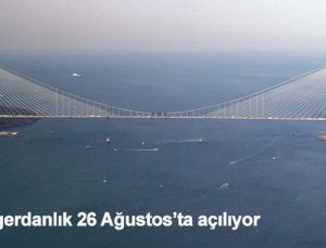 Yavuz Sultan Selim Köprüsü’ne günlük 25 bin ton asfalt seriliyor