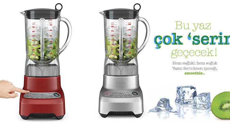 Yaz günlerine Breville blender ile serinleyin