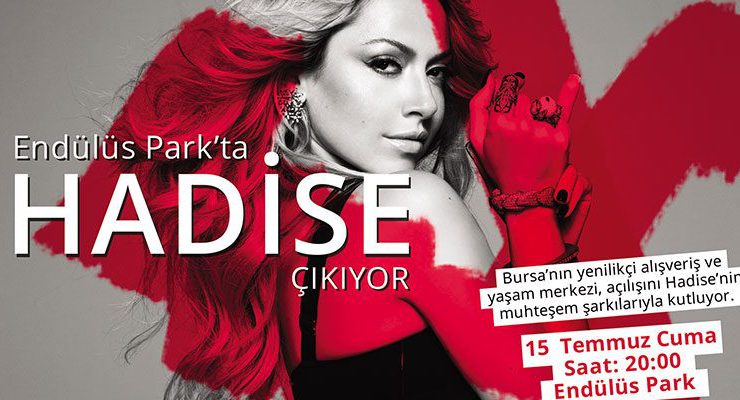 Endülüs Park’taki Hadise’ye Bursalılar eşlik edecek