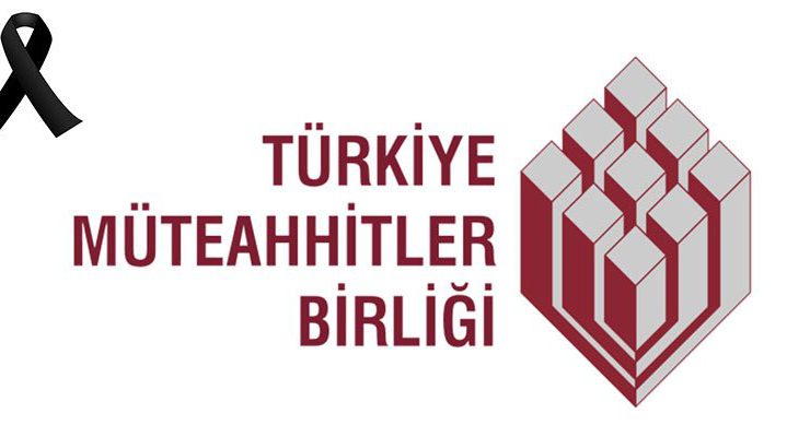 Türkiye Müteahhitler Birliği’nden darbe kınaması