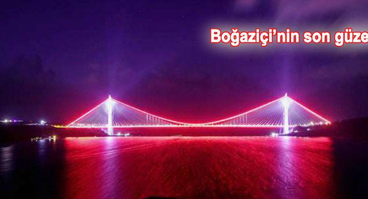 Yavuz Sultan Selim Köprüsü ışıl ışıl oldu