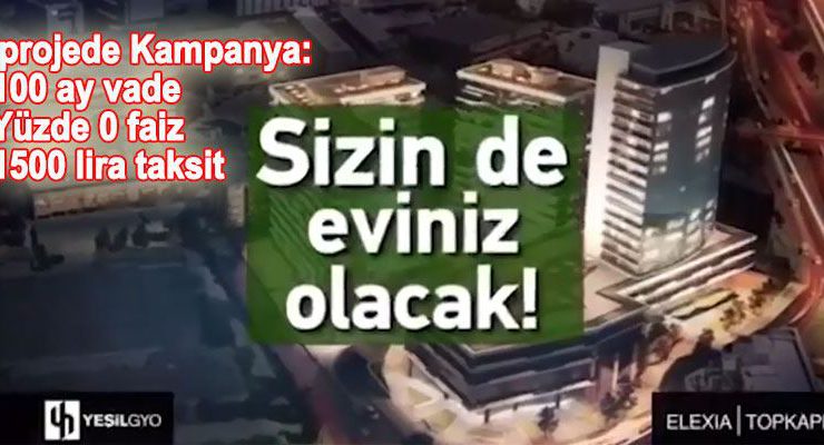 Yeşil GYO’nun 6 projesinde 0 faizle 100 aylık kampanya!
