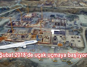 3. Havalimanı’nın inşaatı tam gaz devam ediyor