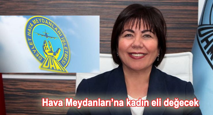 DHMİ’nin başına Funda Makbule Ocak atandı