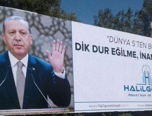 Erdoğanlı billboard Şanlıurfalı müteahhidi kurtaramadı