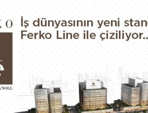 Ferko Line 120 milyon dolar yatırımla Kağıthane’de yükselecek