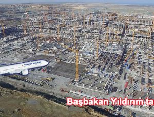 Üçüncü Havalimanı 26 Şubat 2018’de açılacak