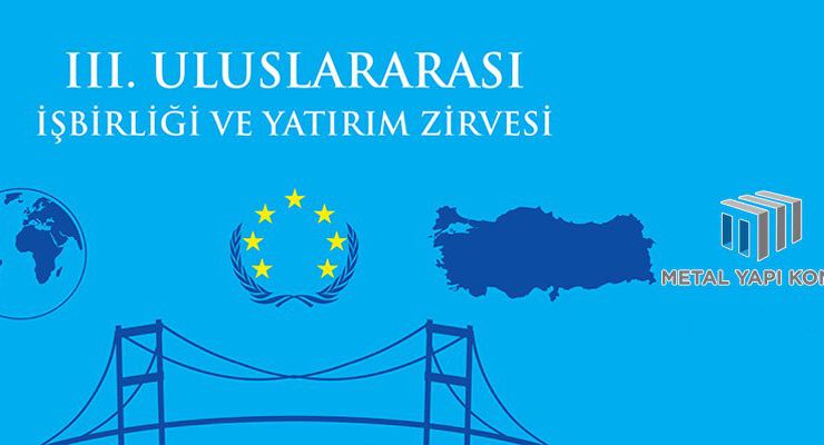 3. Uluslararası İşbirliği ve Yatırım Zirvesi 10 Aralık’ta
