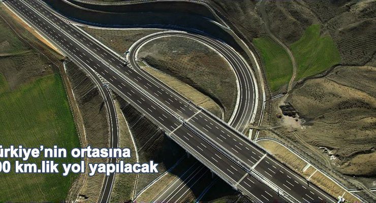 Ankara Kırıkkale hattına 2 milyar 237 milyon TL’lik otoban