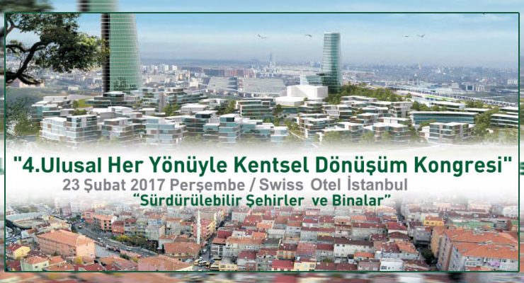 Gayrimenkul sektörü 4. kez kentsel dönüşümü tartışacak