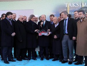 Taksim Camii’nin temel atma töreni yapıldı