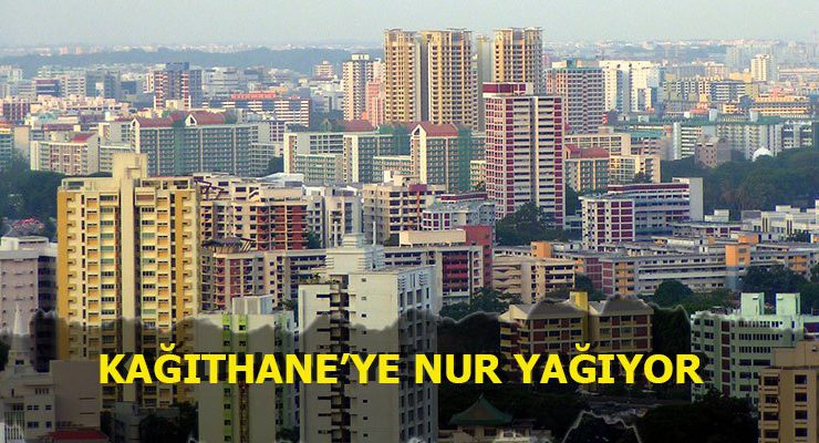 Kağıthane’ye yapılan yatırımlar prim olarak geri dönüyor