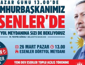 Cumhurbaşkanı Esenler’de 470 milyon TL’lik yatırımları açacak