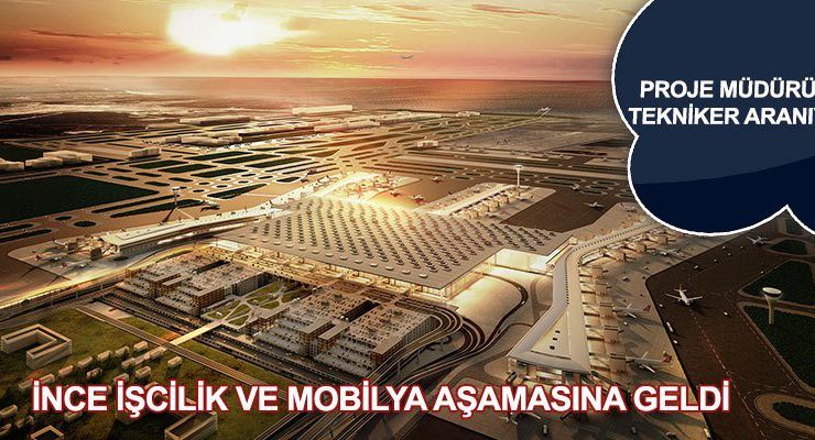 İGA 3. Havalimanı proje müdürü ve tekniker arıyor