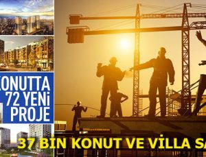Konuttaki 72 yeni projede bahar havası esiyor