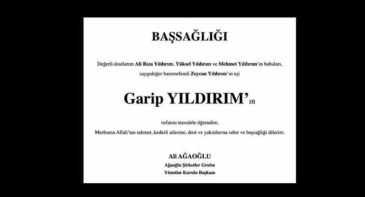 Ali Ağaoğlu Garip Yıldırım’ın vefatı için taziye ilanı yayınladı