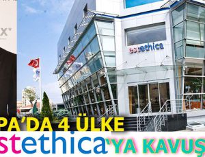 Estethica Sağlık ve Güzellik Merkezleri sınırları aşıyor