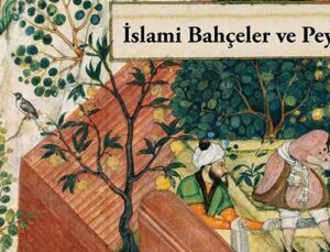 İslami Bahçeler ve Peyzajlar kitabı yayımlandı