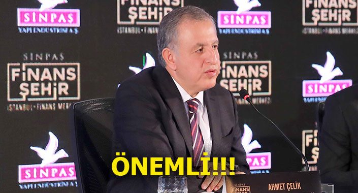 Ahmet Çelik’ten önemli Sinpaş marka açıklaması!