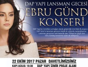 Dap Yapı İzmir projesi lansmanına Ebru Gündeş damga vuracak