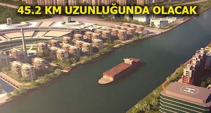 Kanal İstanbul’un tüm ayrıntıları tek tek belirlendi