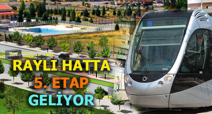 Kayseri’deki 5.5 km’lik Anayurt Hattı 2019’da hizmette