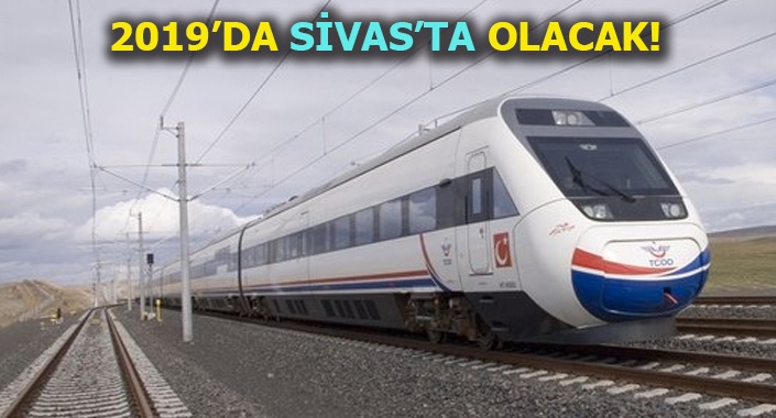 Sivas-Ankara yüksek hızlı treni için tarih verildi