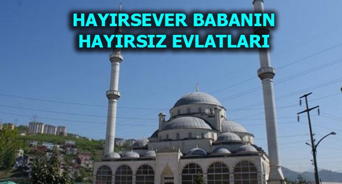 Trabzon’da camiyi icraya verdiler