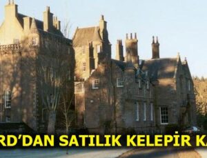 İngiltere ve Fransa’da bazı kaleler satılığa çıkarıldı