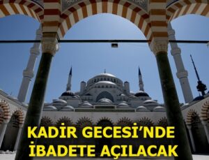 Çamlıca Camisi’nde geri sayım başladı