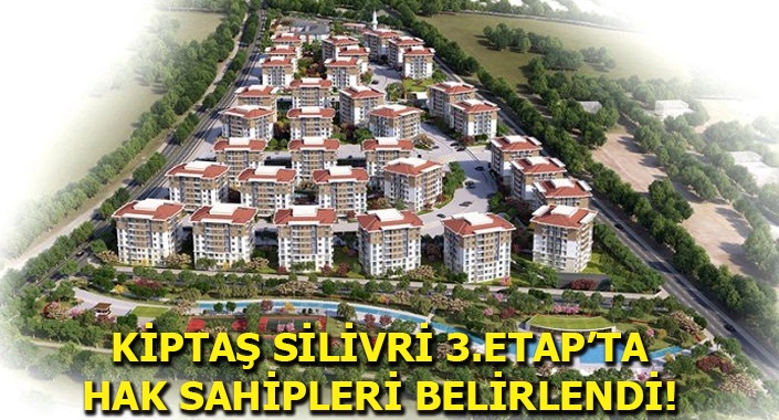 KİPTAŞ Silivri 3. Etap’ta hak sahipleri belirleniyor
