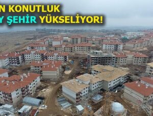 TOKİ, Gaziantep’e 200 bin kişilik şehir kuruyor