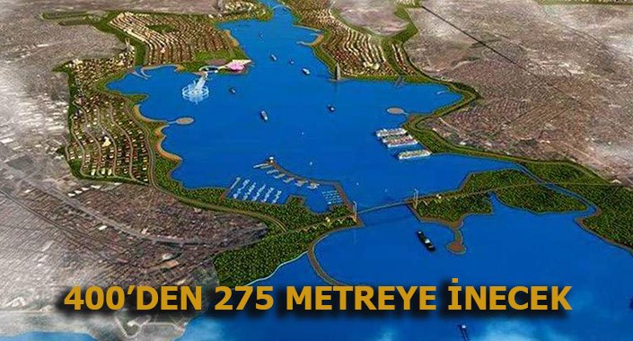 Kanal İstanbul’un eni daraltıldı, temeli bu yıl atılacak
