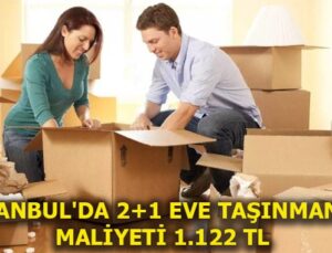 Taşınmanın maliyeti yüzde 15 arttı