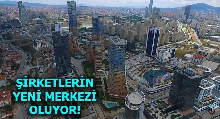 Ataşehir’e son 2 yılda 27 şirket taşındı