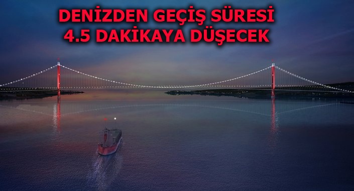 Çanakkale Köprüsü’yle bölgedeki yatırımlar zirve yapacak