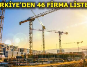 Dünyanın en büyük inşaat firmaları belli oldu