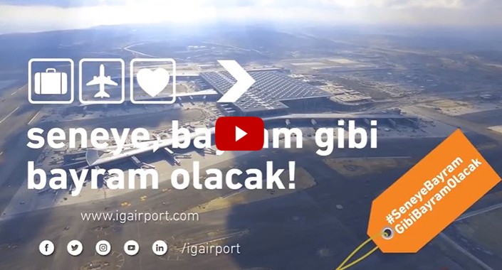 İstanbul Yeni Havalimanı’ndan bayram videosu
