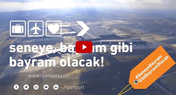 İstanbul Yeni Havalimanı’ndan bayram videosu