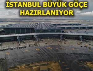 3. Havalimanı’na taşınma işlemleri 30 Ekim’de başlayacak