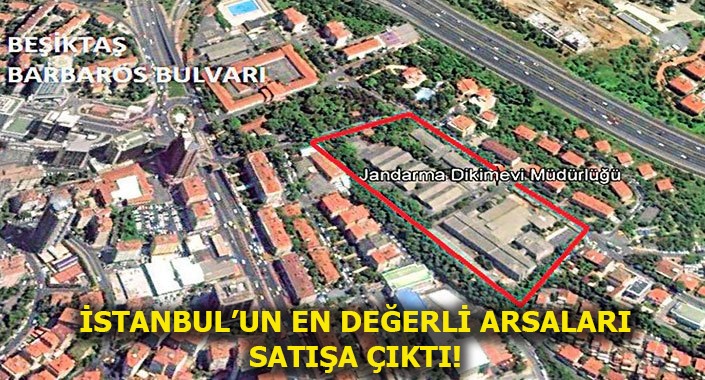 Beşiktaş’taki Jandarma arsası Astaş Gayrimenkul’e satıldı