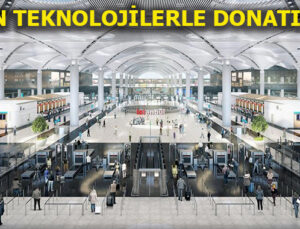 İstanbul Yeni Havalimanı’nda uçağı kaçırmak neredeyse imkansız