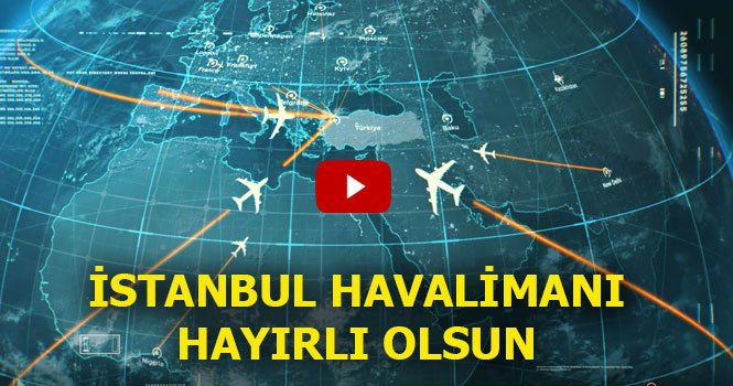 İstanbul Havalimanı’nın Belgesel Filmi