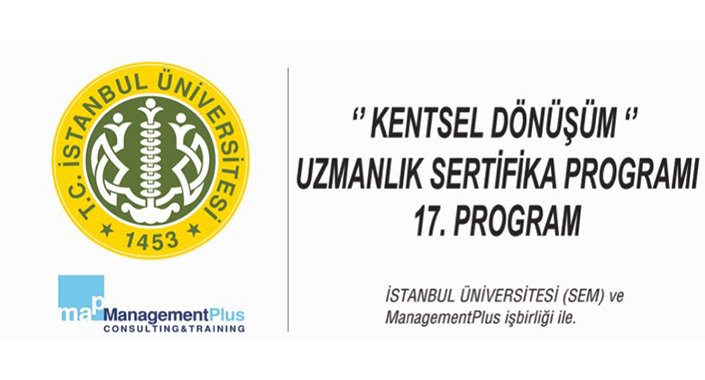 17. Kentsel Dönüşüm Uzmanlık Sertifika Programı 20 Ekim’de