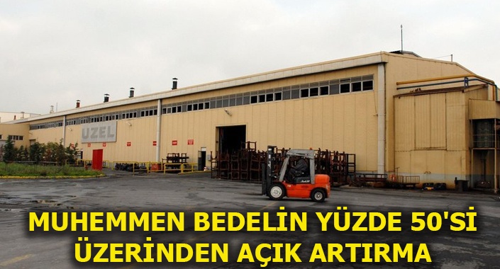 Uzel Makine Traktör Fabrikası’nın bina ve arazisini satıyor