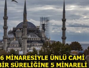 Sultanahmet Camisi’nin minaresi söküldü