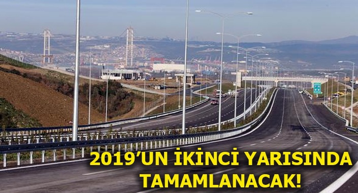 İzmir-İstanbul otoyolunun bir etabı daha açılıyor