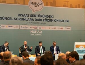 MÜSİAD inşaat sektörünün sorunlarını Mardin’de ele aldı
