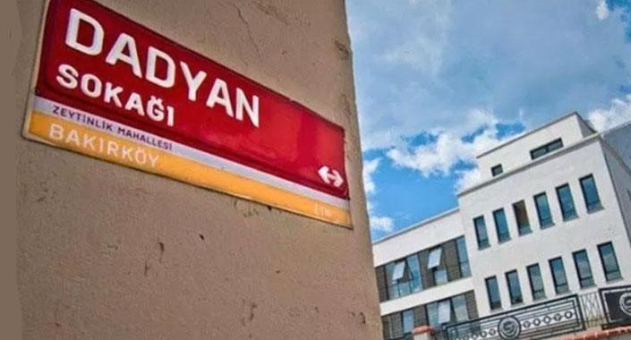 Bakırköy’deki Mabet Sokak’ın ismi Dadyan olarak değişiyor